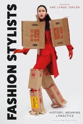 Estilistas de moda: Historia, significado y práctica - Fashion Stylists: History, Meaning and Practice