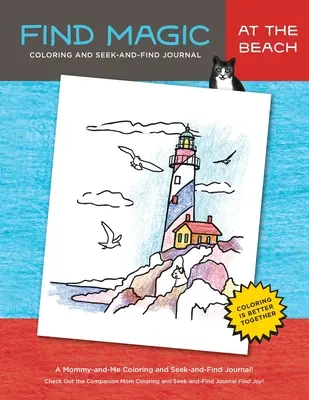 Encuentra la Magia: En la Playa: El diario original de mamá y yo para colorear y buscar y encontrar - Find Magic: At the Beach: The Original Mommy-and-Me Coloring and Seek-and-Find Journal