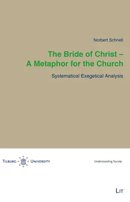 La Esposa de Cristo - Metáfora de la Iglesia: Systematical Exegetical Analysisvolume 7 - The Bride of Christ - A Metaphor for the Church: Systematical Exegetical Analysisvolume 7