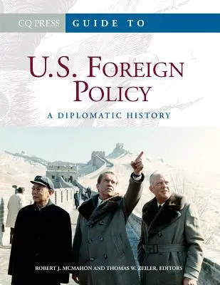 Guía de la política exterior de Estados Unidos: Una historia diplomática - Guide to U.S. Foreign Policy: A Diplomatic History