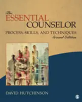 Essential Counselor: Proceso, habilidades y técnicas - Essential Counselor - Process, Skills, and Techniques