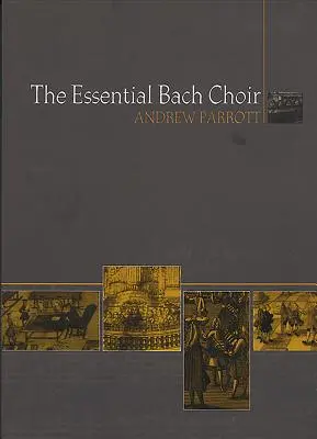 El coro de Bach esencial - The Essential Bach Choir