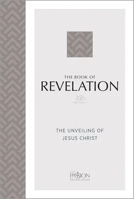 El Apocalipsis (Edición 2020): La revelación de Jesucristo - The Book of Revelation (2020 Edition): The Unveiling of Jesus Christ