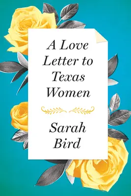 Carta de amor a las mujeres de Texas - A Love Letter to Texas Women