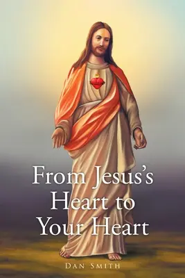 Del corazón de Jesús a tu corazón - From Jesus's Heart to Your Heart