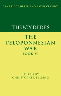 Tucídides: La Guerra del Peloponeso Libro VI - Thucydides: The Peloponnesian War Book VI