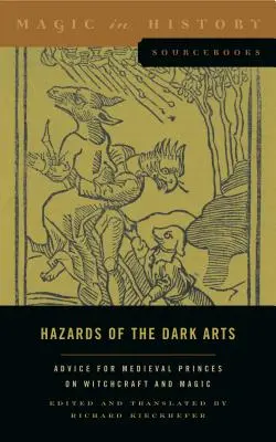 Los peligros de las artes oscuras: Consejos de los príncipes medievales sobre brujería y magia - Hazards of the Dark Arts: Advice for Medieval Princes on Witchcraft and Magic