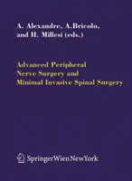 Cirugía avanzada de los nervios periféricos y cirugía mínimamente invasiva de la columna vertebral - Advanced Peripheral Nerve Surgery and Minimal Invasive Spinal Surgery