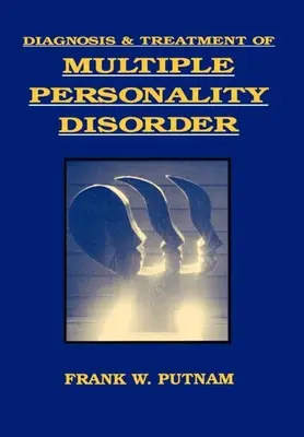 Diagnóstico y tratamiento del trastorno de personalidad múltiple - Diagnosis and Treatment of Multiple Personality Disorder