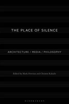 El lugar del silencio: Arquitectura / Medios de comunicación / Filosofía - The Place of Silence: Architecture / Media / Philosophy