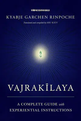 Vajrakilaya: Una Guía Completa con Instrucciones Experienciales - Vajrakilaya: A Complete Guide with Experiential Instructions