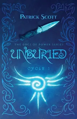 Desenterrado: Serie Loci del Poder, Ciclo I - Unburied: The Loci of Power Series, Cycle I