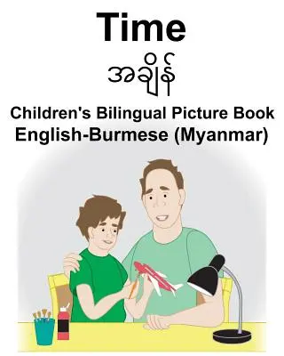English-Burmese (Myanmar) Time Libro ilustrado bilingüe para niños - English-Burmese (Myanmar) Time Children's Bilingual Picture Book