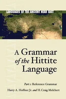 Gramática de la lengua hitita: Parte 1: Gramática de referencia - A Grammar of the Hittite Language: Part 1: Reference Grammar