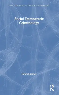 Criminología socialdemócrata - Social Democratic Criminology