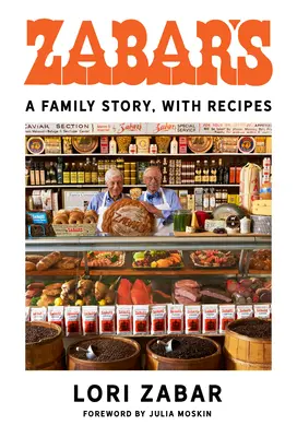 Zabar's: Una historia familiar, con recetas - Zabar's: A Family Story, with Recipes