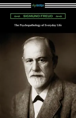 La psicopatología de la vida cotidiana - The Psychopathology of Everyday Life
