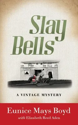 Slay Bells: Un misterio de época - Slay Bells: A Vintage Mystery