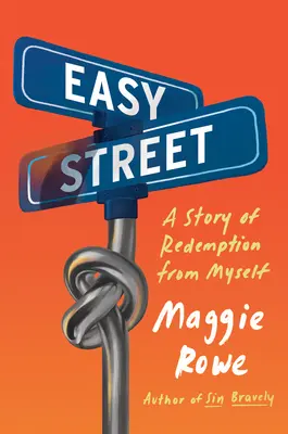 Easy Street: Una historia de redención de mí mismo - Easy Street: A Story of Redemption from Myself