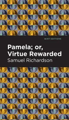 Pamela o la virtud recompensada - Pamela, or Virtue Rewarded