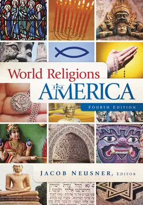 Religiones del mundo en América, cuarta edición: Una introducción - World Religions in America, Fourth Edition: An Introduction