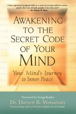 Despertar al código secreto de tu mente: El viaje de tu mente hacia la paz interior - Awakening to the Secret Code of Your Mind: Your Mind's Journey to Inner Peace