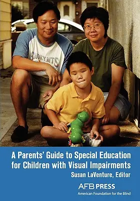 Guía para padres sobre la educación especial de niños con deficiencias visuales - A Parents' Guide to Special Education for Children with Visual Impairments