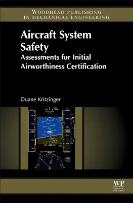 Seguridad de los sistemas de aeronaves: Evaluaciones para la certificación inicial de aeronavegabilidad - Aircraft System Safety: Assessments for Initial Airworthiness Certification