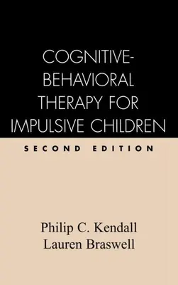 Terapia cognitivo-conductual para niños impulsivos, segunda edición - Cognitive-Behavioral Therapy for Impulsive Children, Second Edition