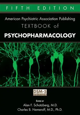 The American Psychiatric Publishing Textbook of Psychopharmacology (Libro de texto de psicofarmacología de la American Psychiatric Publishing) - The American Psychiatric Publishing Textbook of Psychopharmacology