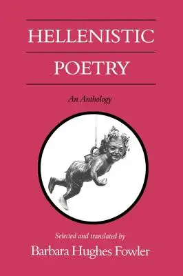 Poesía helenística: Una antología - Hellenistic Poetry: An Anthology