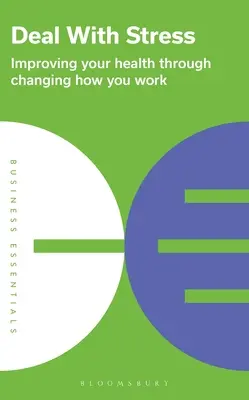 Enfréntate al estrés: Mejora tu salud cambiando tu forma de trabajar - Deal with Stress: Improving Your Health Through Changing How You Work