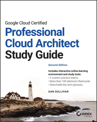 Guía de estudio del Arquitecto de Nube Profesional Certificado por Google Cloud - Google Cloud Certified Professional Cloud Architect Study Guide