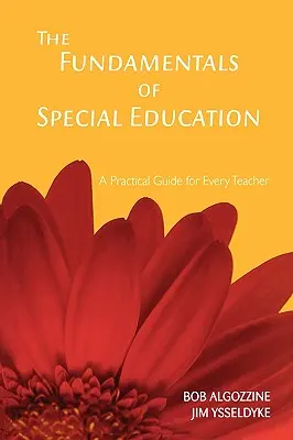 Los fundamentos de la educación especial: Una guía práctica para cada profesor - The Fundamentals of Special Education: A Practical Guide for Every Teacher