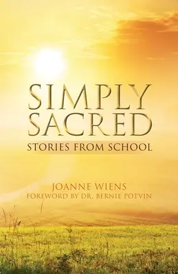 Simplemente sagrado: historias de la escuela - Simply Sacred: Stories from School