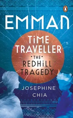 Emman, viajero en el tiempo La tragedia de Redhill - Emman, Time Traveller: The Redhill Tragedy