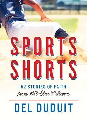 Deportes cortos: 52 Historias de Fe de Creyentes Estrellas - Sports Shorts: 52 Stories of Faith from All-Star Believers