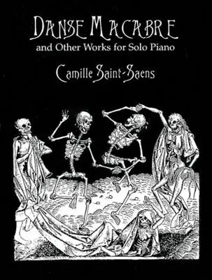 Danse Macabre y otras obras para piano solo - Danse Macabre and Other Works for Solo Piano