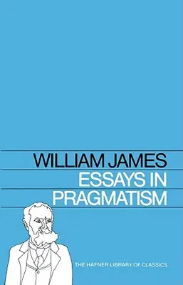 Ensayos de pragmatismo - Essays in Pragmatism