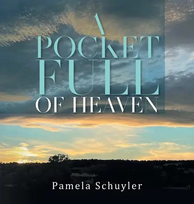 Un bolsillo lleno de cielo - A Pocket Full of Heaven