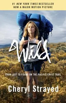 Wild: De lo perdido a lo encontrado en la ruta Pacific Crest Trail - Wild: From Lost to Found on the Pacific Crest Trail