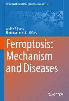 Ferroptosis: Mecanismo y enfermedades - Ferroptosis: Mechanism and Diseases