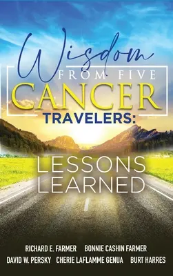 Sabiduría de cinco viajeros con cáncer - Wisdom From Five Cancer Travelers
