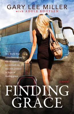 Encontrar la gracia: En un mundo que a veces parece fuera de control, cada uno está en su propio viaje con la esperanza de encontrar la gracia. - Finding Grace: In a World That Sometimes Seems Out of Control, We Are Each on Our Own Journey in Hope of Finding Grace