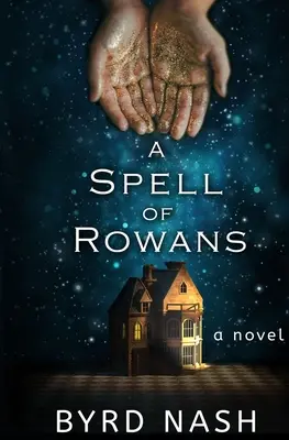 Un Hechizo de Rowans - A Spell of Rowans