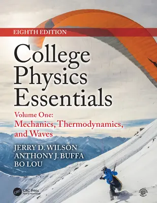 College Physics Essentials, Eighth Edition: Mecánica, Termodinámica, Ondas (Volumen Uno) - College Physics Essentials, Eighth Edition: Mechanics, Thermodynamics, Waves (Volume One)