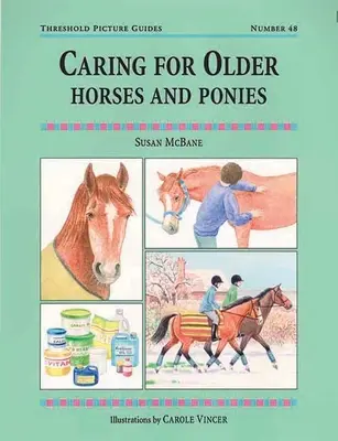 Cuidado de caballos y ponis mayores - Caring for Older Horses and Ponies