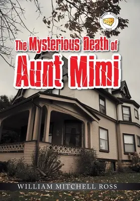 La misteriosa muerte de la tía Mimi - The Mysterious Death of Aunt Mimi