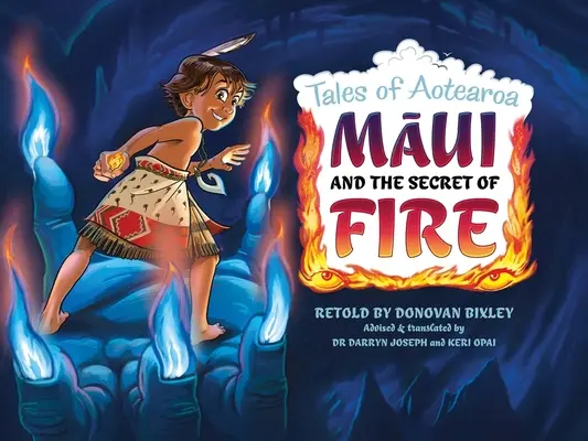 Maui y el secreto del fuego: cuentos de Aotearoa - Maui and the Secret of Fire: Tales from Aotearoa