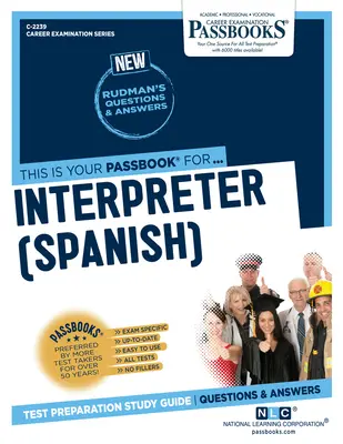 Intérprete (Español) (C-2239): Guía de Estudio - Interpreter (Spanish) (C-2239): Passbooks Study Guide